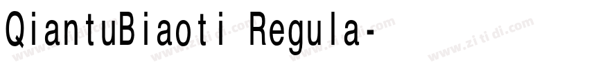 QiantuBiaoti Regula字体转换